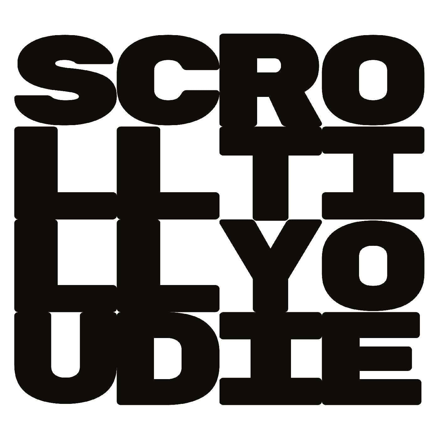 Scroll Till You Die [CD]