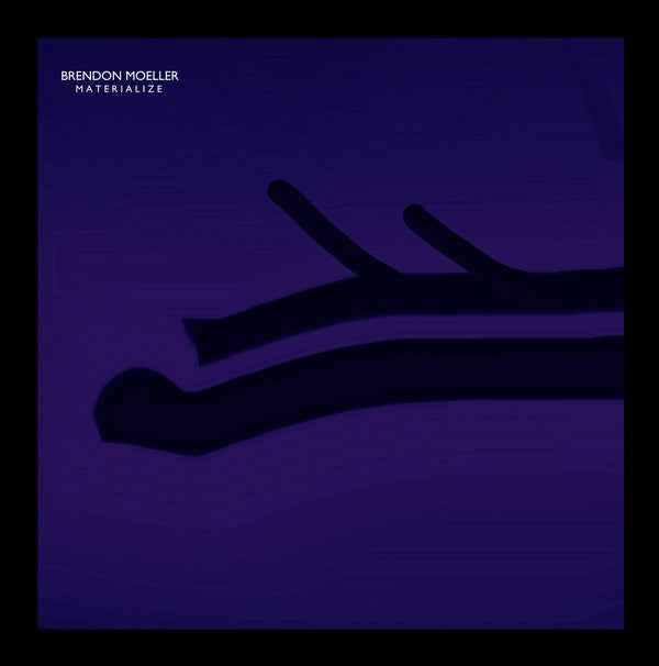BRENDON MOELLER - Materialize [Vinyl]