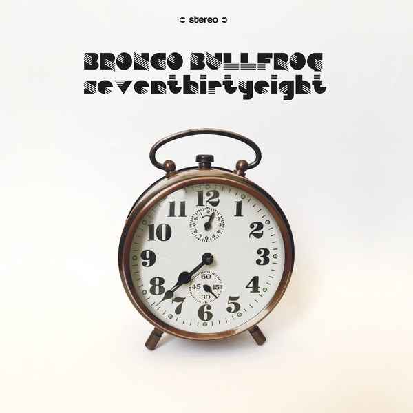 BRONCO BULLFROG - Seventhirtyeight [Vinyl]