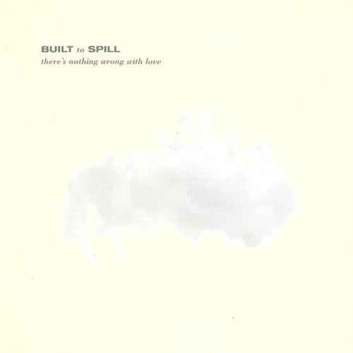 Built To Spill - There's Nothing Wrong With Love (Jade Blue Colored Vinyl, Limited Edition, Anniversary Edition) [Vinyl]