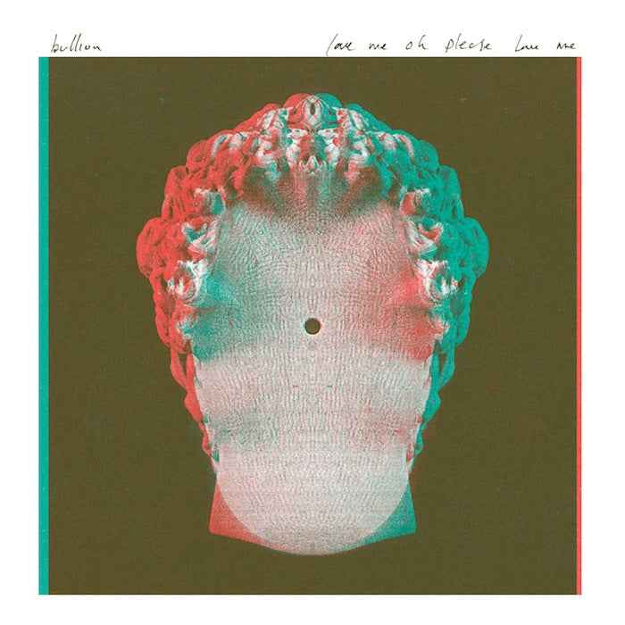 Bullion - Love Me Oh Please Love Me Ep [Vinyl]
