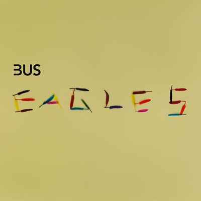 BUS - Eagles [Vinyl]