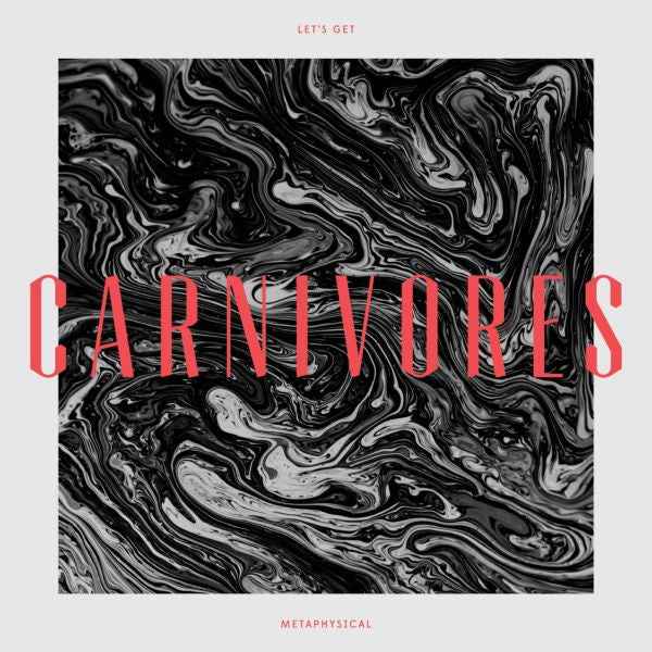 Carnivores - Let's Get Metaphysical [Vinyl]