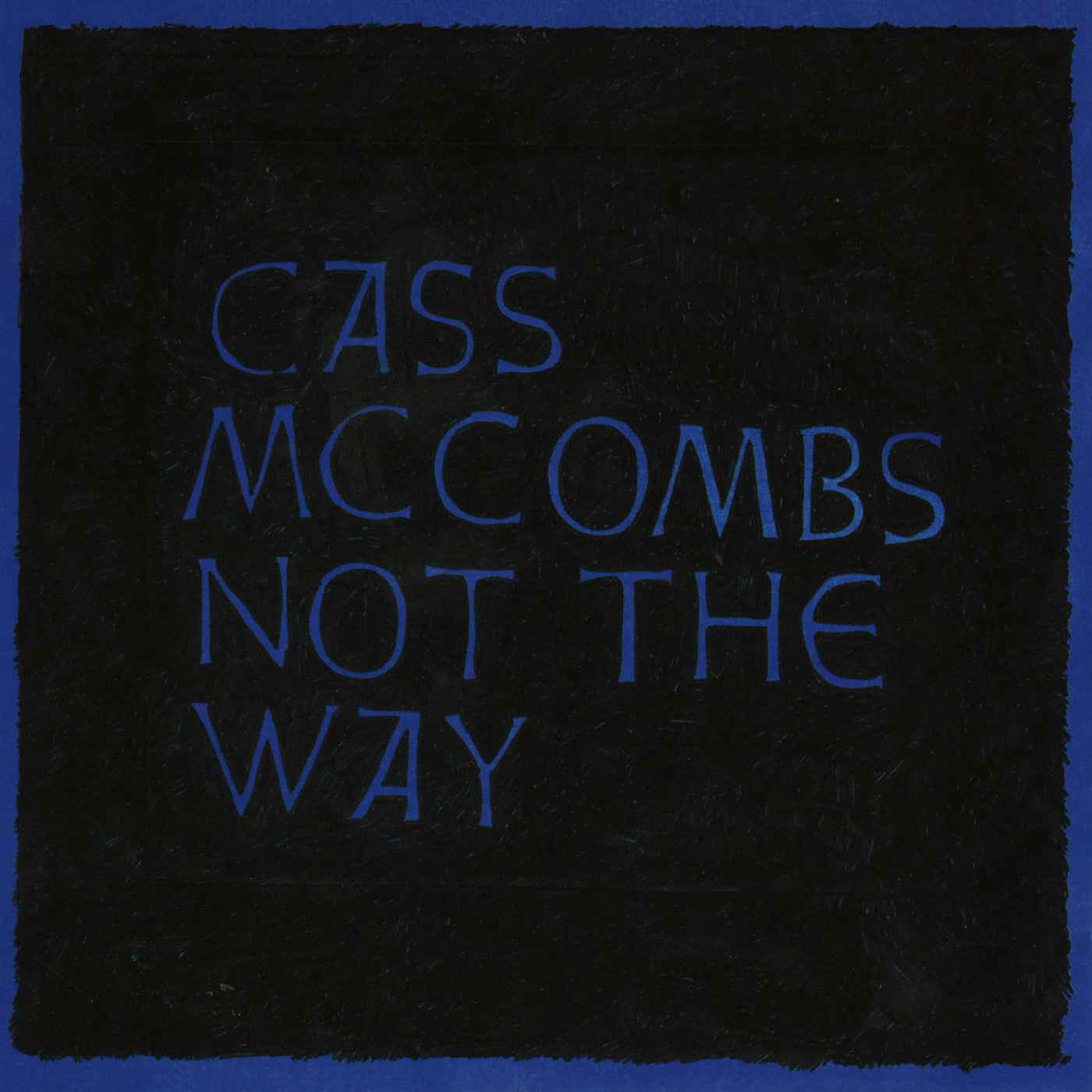 Not The Way [Vinyl]