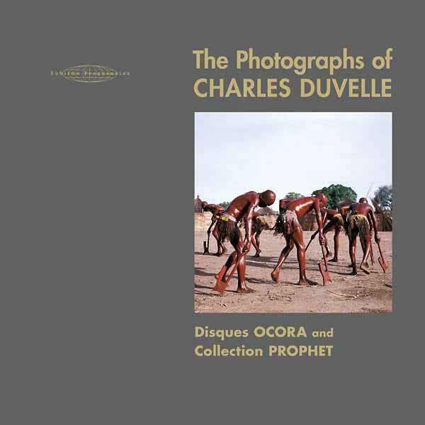 The Photographs of Charles Duvelle: Disques Ocora and Collection Prophet [CD]