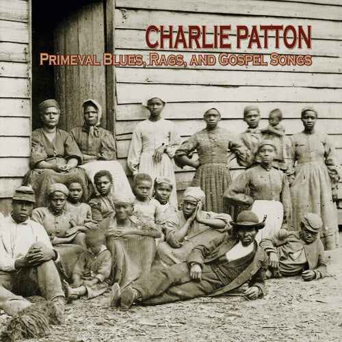 Charlie Patton - Primeval Blues, Rags, And Gospel Songs (RSD 4.18.26) [Vinyl]