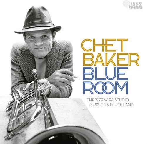 Chet Baker - Blue Room: The 1979 Vara Studio Sessions In Hollan (RSD 4.22.23) [Vinyl]