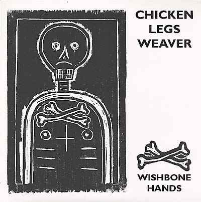 CHICKEN LEGS WEAVER - Wishbone Hands [Vinyl]