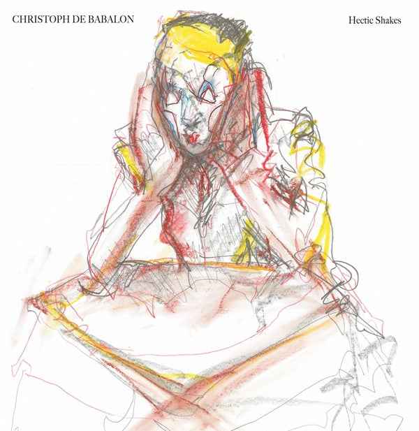 CHRISTOPH DE BABALON - Hectic Shakes [Vinyl]