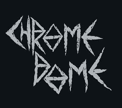 Chrome Dome [CD]