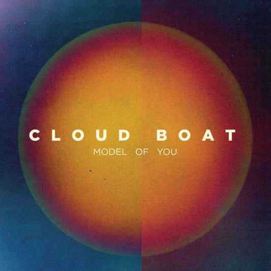 Cloud Boat - Model of You [Vinyl]
