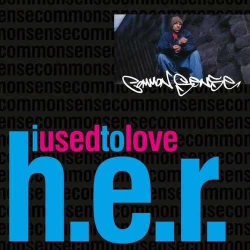 Common Sense - I Used To Love H.E.R. (7" Single) [Vinyl]