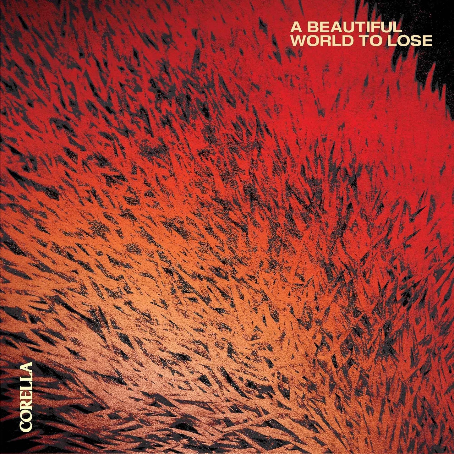 Corella - A Beautiful World To Lose [CD]
