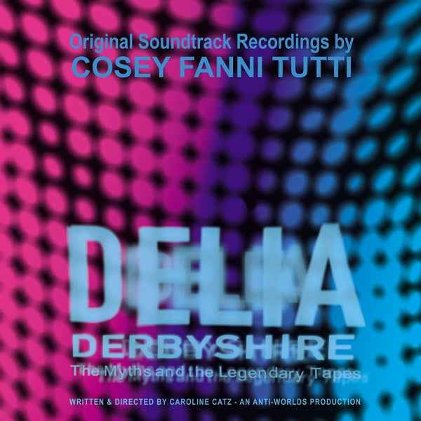 Delia Derbyshire: The Myths and the Legendary Tapes [CD]