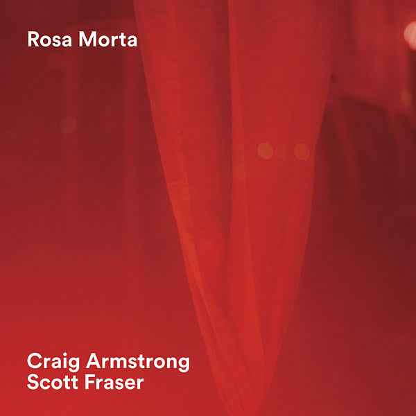 CRAIG ARMSTRONG/SCOTT FRASER - Rosa Morta [Vinyl]