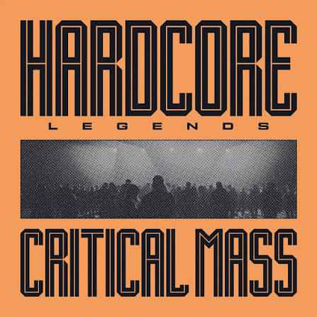 Critical Mass - Hardcore Legends [Vinyl]