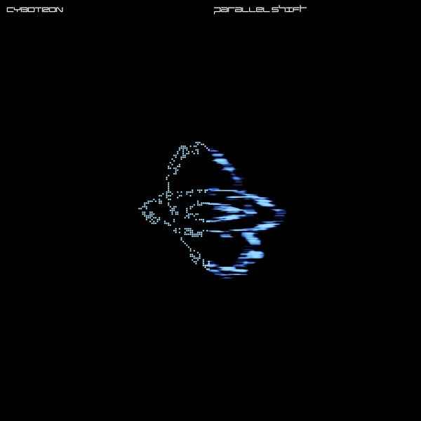 CYBOTRON - Parallel Shift [Vinyl]