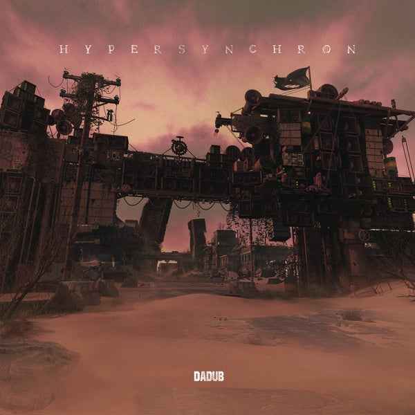 DADUB - Hypersynchron [Vinyl]