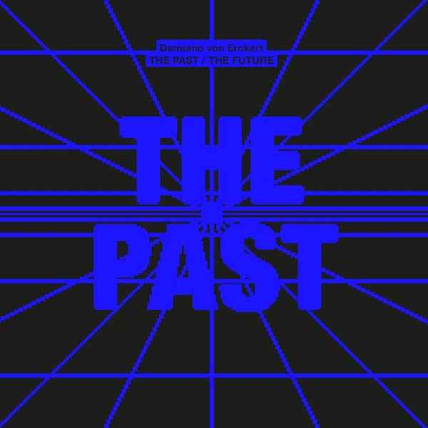 DAMIANO VON ERCKERT - The Past / The Future [Vinyl]