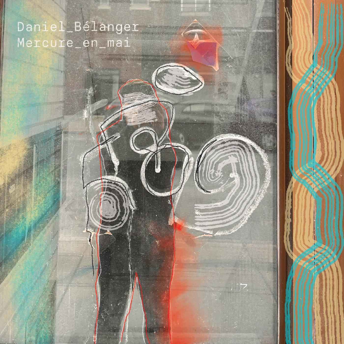 Daniel BÈlanger - Mercure en mai [Vinyl]