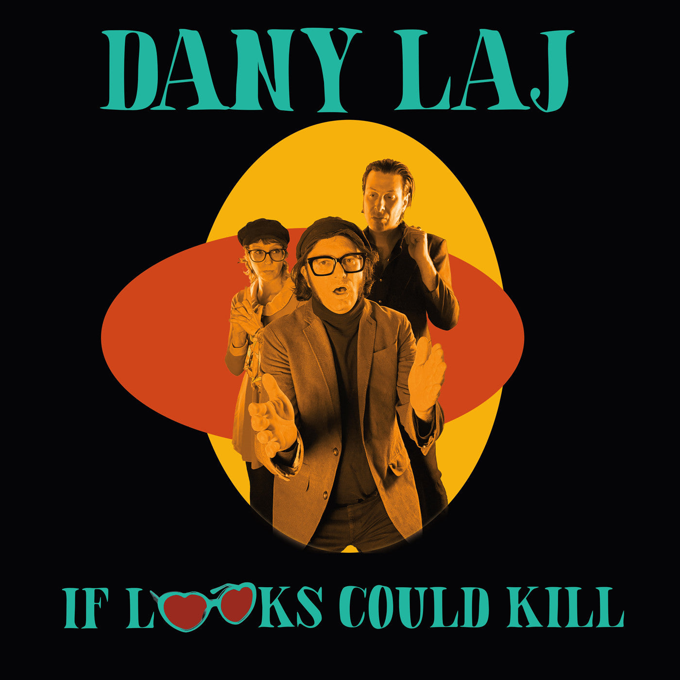 PRE-ORDER Dany And The Looks Laj - If Looks Could Kill [Vinyl]