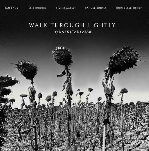 DARK STAR SAFARI - Walk Through Lightly [Vinyl]