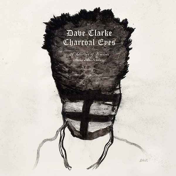 Charcoal Eyes: A Selection Of Remixes From Amsterdam [CD]