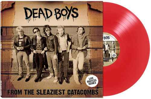 Dead Boys - From The Sleaziest Catacombs [Red Vinyl] [Vinyl]