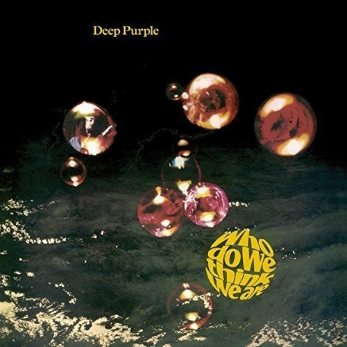 Who Do We Think We Are [Import] [Vinyl]