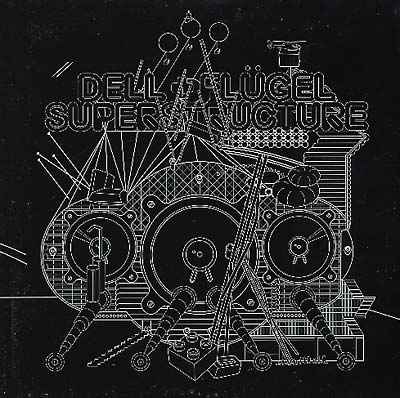 DELL & FLUGEL - Superstructure [Vinyl]