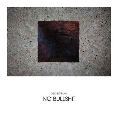 DEO & Z-MAN - No Bullshit [Vinyl]