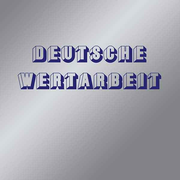 Deutsche Wertarbeit [Vinyl]