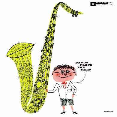 Daddy Plays The Horn [Vinyl]