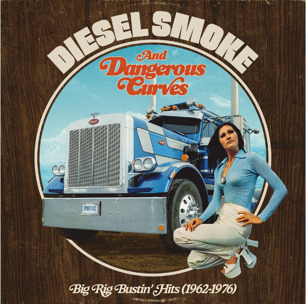 Diesel Smoke And Dangerous Curves: Big Rig Bustin' Hits (1962-1976) (RSD 2025 EU / UK Exclusive) (Random Color) [Vinyl]