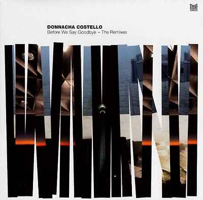 DONNACHA COSTELLO - Before We Say Goodbye - The Remixes [Vinyl]