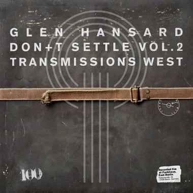 Glen Hansard - Don't Settle (Vol. 2 - Transmissions West) [Vinyl]