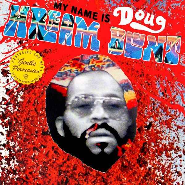 My Name Is Doug Hream Blunt: Featuring the hit "Gentle Persuasion" [CD]