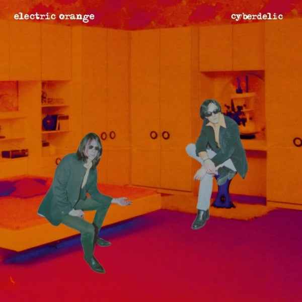 ELECTRIC ORANGE - Cyberdelic [2LP] [Vinyl]