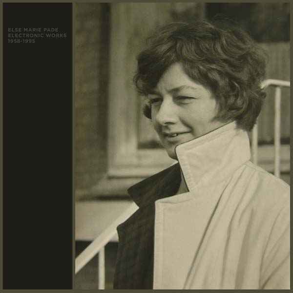 ELSE MARIE PADE - Electronic Works 1958-1995 [Vinyl]