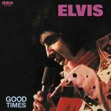 Elvis Presley - Good Times [Vinyl]