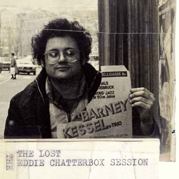 The Lost Eddie Chatterbox Session [CD]