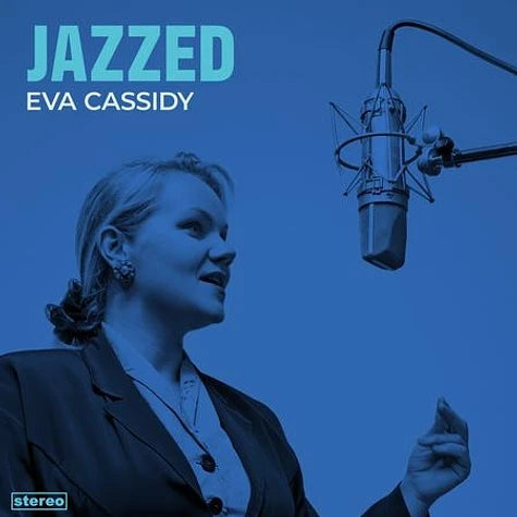 PRE-ORDER Eva Cassidy - Jazzed (140G) [Vinyl]