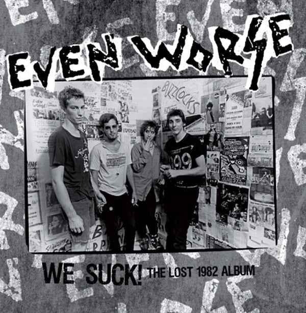 EVEN WORSE - We Suck!: The Lost 1982 Album [Vinyl]
