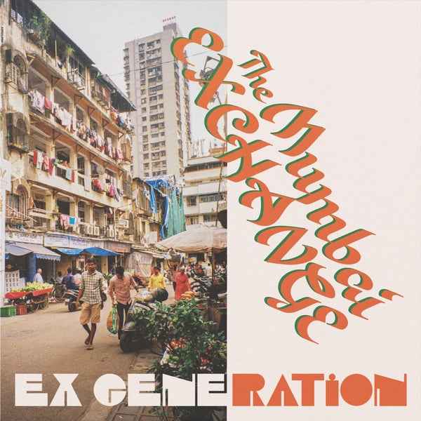 Ex Generation - The Mumbai Exchange [LP] [Vinyl]