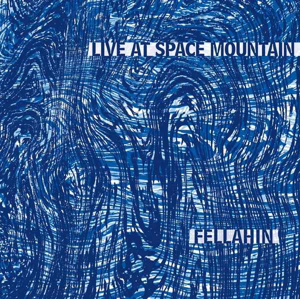 Fellahin - Live At Space Mountain [LP] [Vinyl]