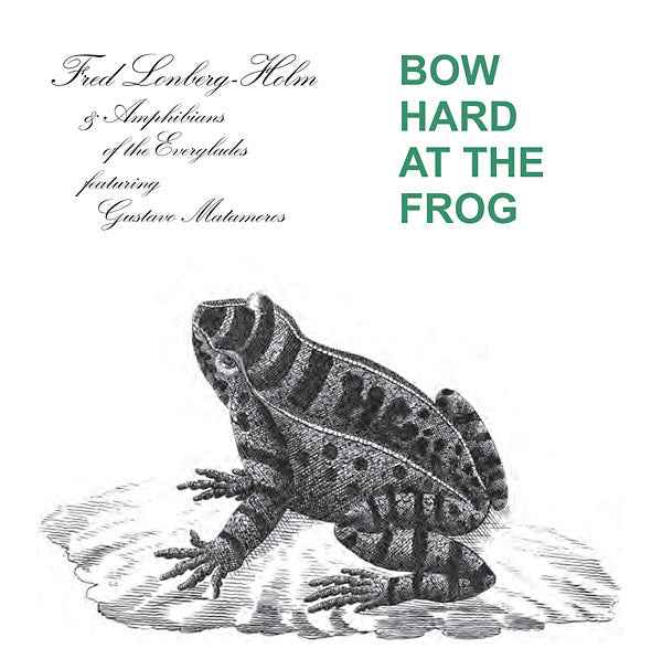 Bow Hard At The Frog [CD]