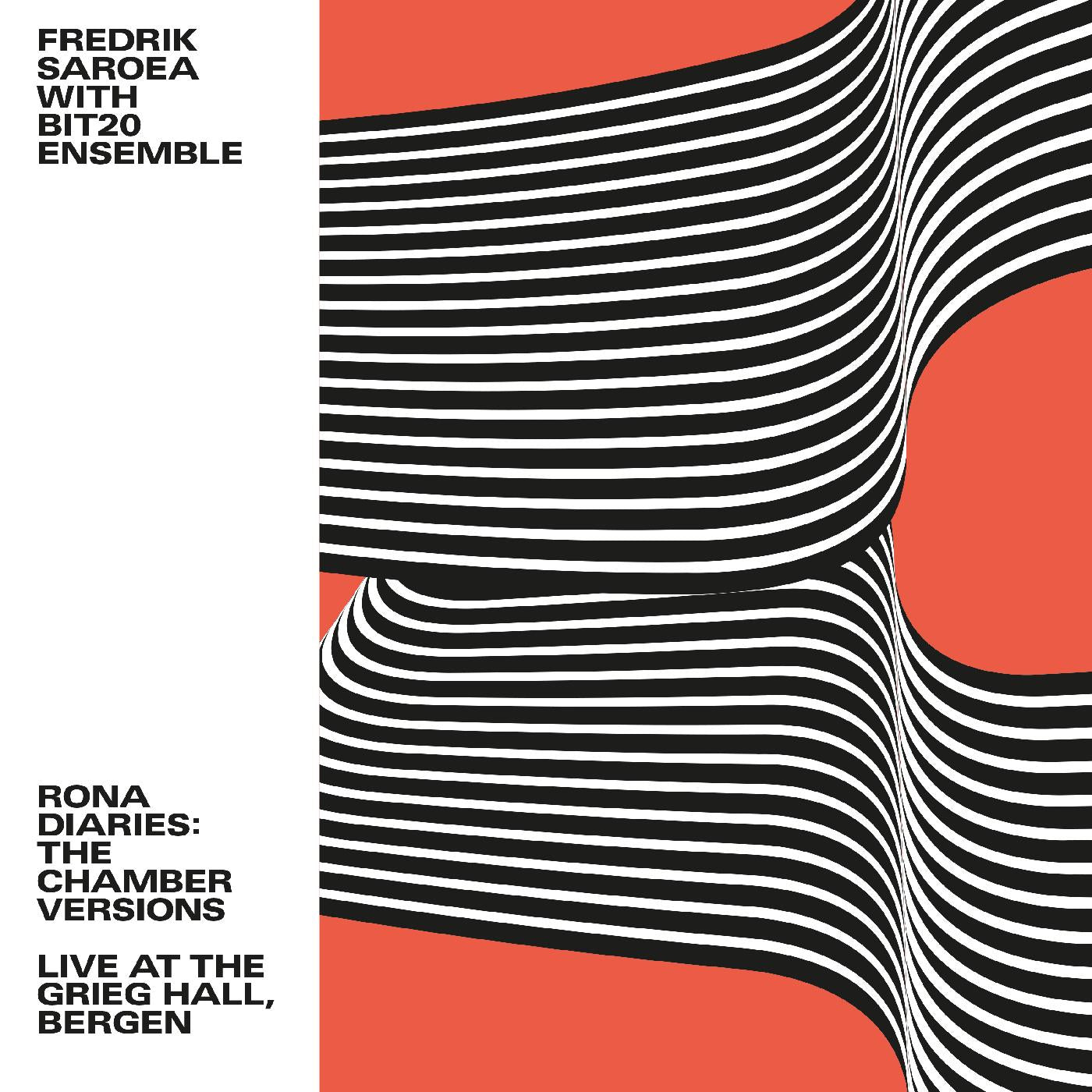 Fredrik with BIT20 Ensemble Saroea - Rona Diaries: The Chamber Versions / Live At The Grieg Hall, Bergen [Vinyl]