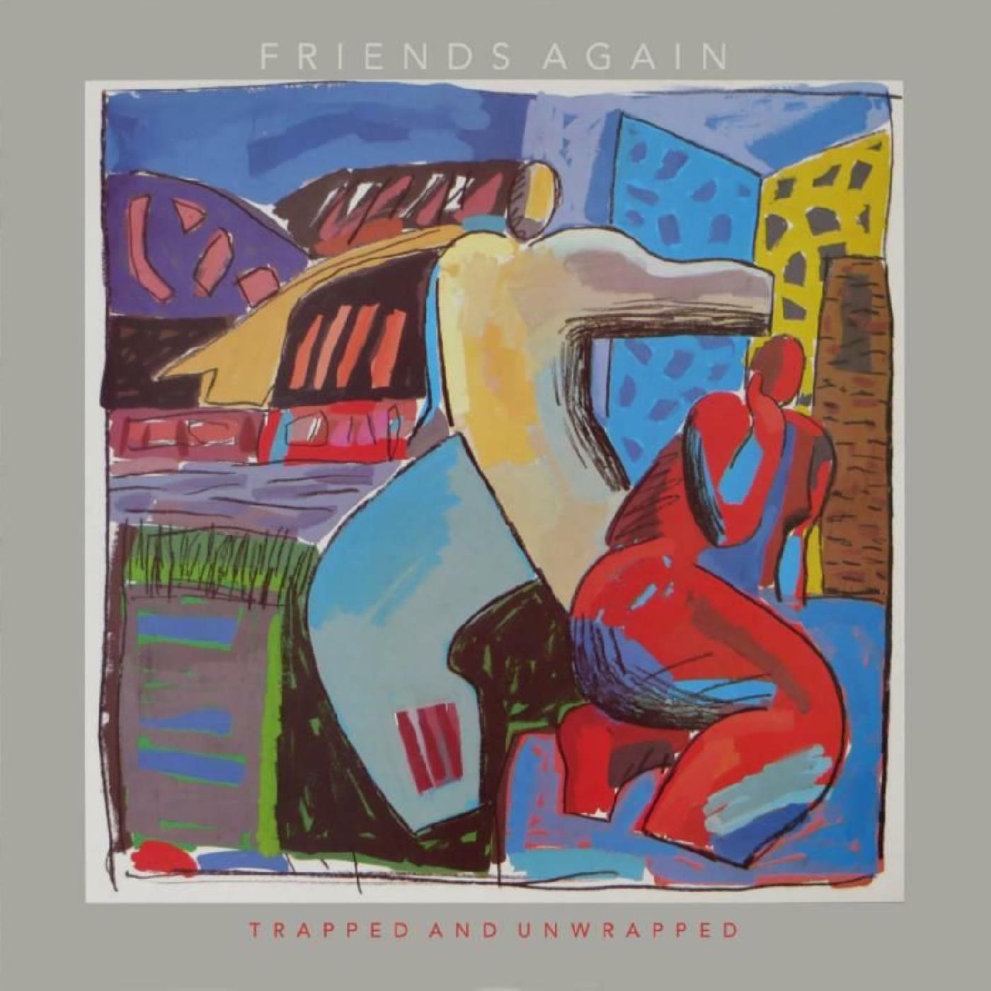 Friends Again - Trapped And Unwrapped [Vinyl]