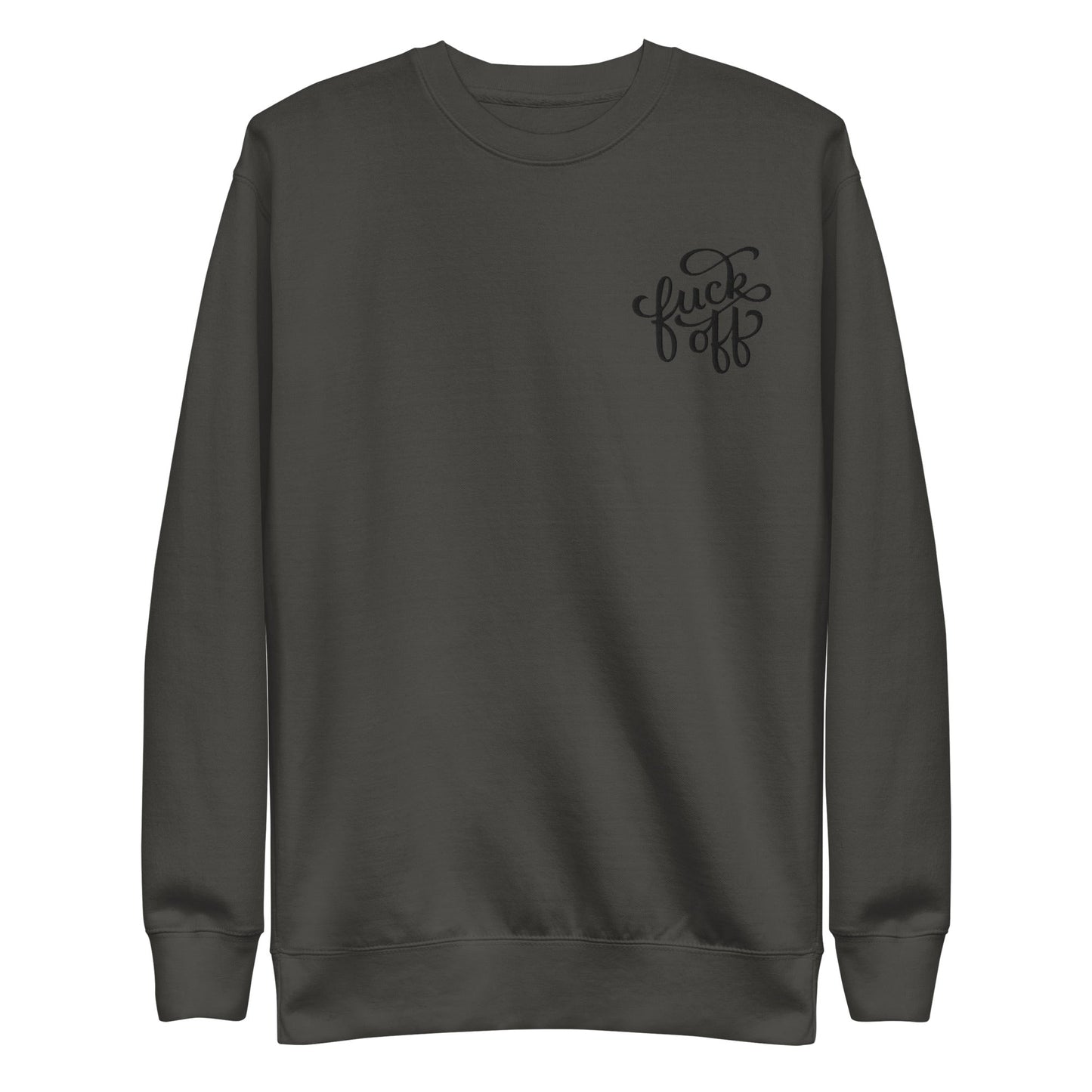 Fuck Off Embroidered Unisex Sweatshirt