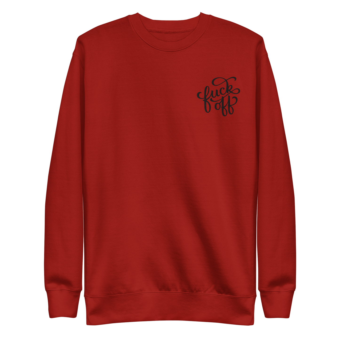 Fuck Off Embroidered Unisex Sweatshirt